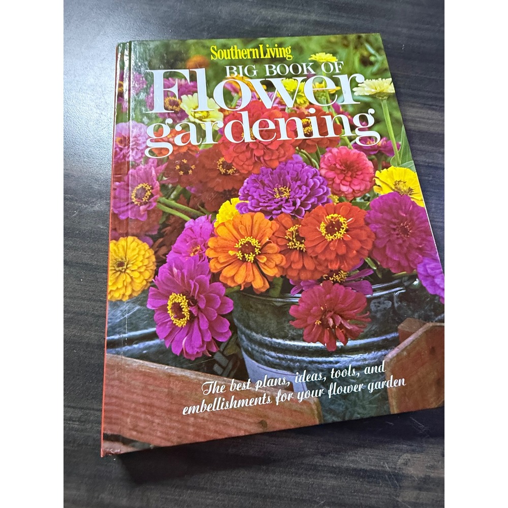 Southern Living Big Book of Flower Gardening Hardcover Guide Plans Ideas Tools